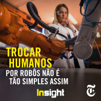 T4E16: Trocar humanos por robôs não é tão simples assim