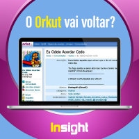 T17E9: O Orkut vai voltar?