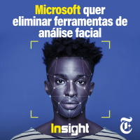 T11E19: Microsoft quer eliminar ferramentas de análise facial