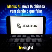 T18E18 - Manus AI: nova IA chinesa vem dando o que falar