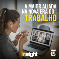 T7E15: A maior aliada na nova era do trabalho