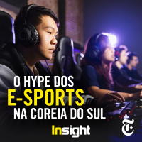 T8E1: O hype dos e-Sports na Coreia do Sul