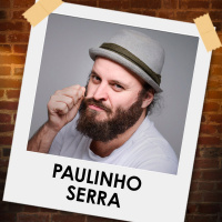Episódio 81: Entrevista com Paulinho Serra 