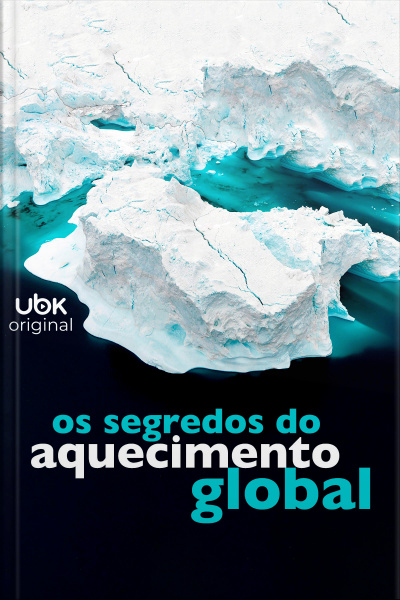 Os segredos do aquecimento global