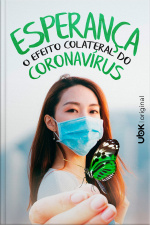 Esperança, o efeito colateral do Coronavírus
