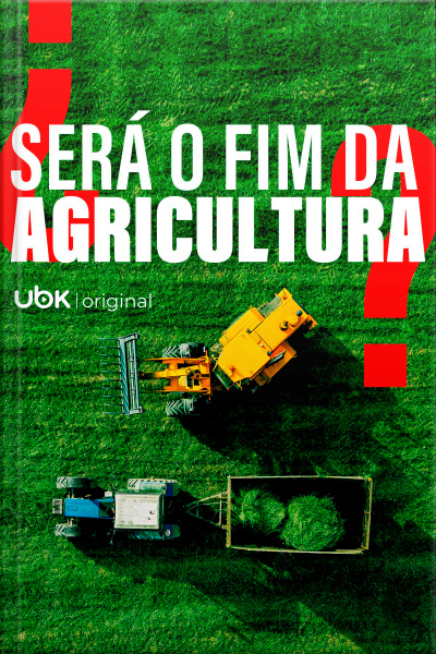 Será o Fim da Agricultura?