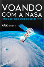 Voando Com a Nasa - Conhecendo O Aquecimento Global De Perto