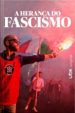 A herança do fascismo