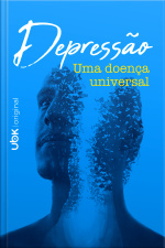 Depressão – Uma doença universal