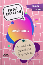 Prof. Explica! Inglês para o 9º ano – Conditionals