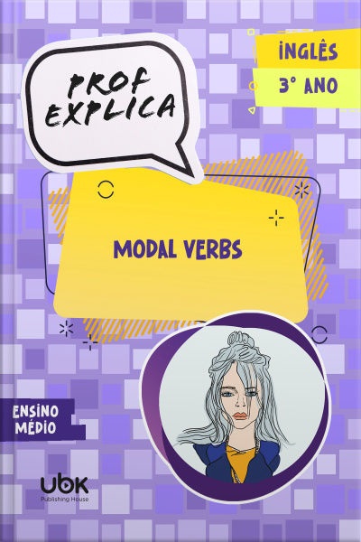 Prof. Explica! Inglês para o 3º ano do Ensino Médio –  Modal Verbs