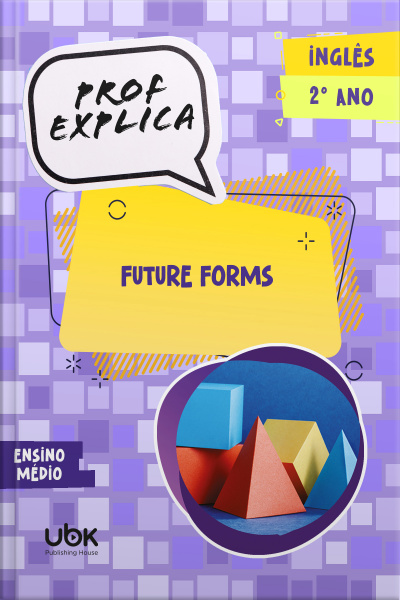 Prof. Explica! Inglês para o 2º ano do Ensino Médio – Future Forms