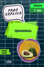 Prof. Explica! Química para o 2º ano do Ensino Médio – Termoquímica