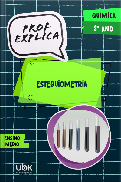 Prof. Explica! Química para o 3º ano do Ensino Médio – Estequiometria